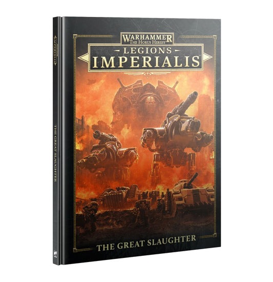 WARHAMMER: THE HORUS HERESY LEGIONS IMPERIALIS – THE GREAT SLAUGHTER